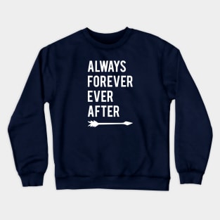 Always Forever Crewneck Sweatshirt